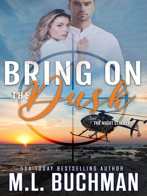 Title details for Bring On the Dusk by M. L. Buchman - Available